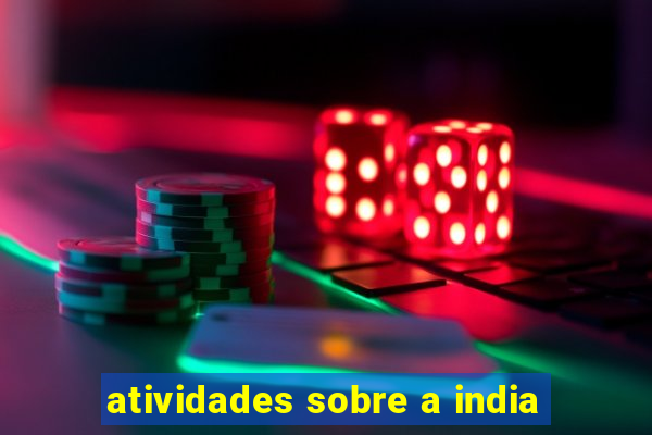 atividades sobre a india